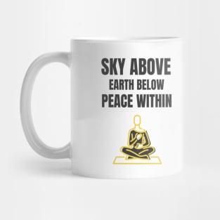 Sky Above Earth Below Peace Within Mug